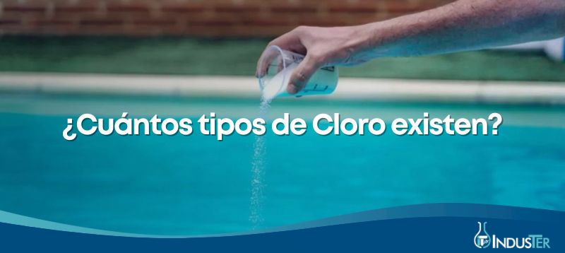 ¿Cuántos tipos de Cloro existen?